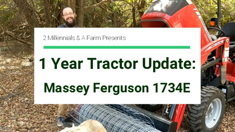 1 Year Tractor Update: Massey Ferguson 1734E