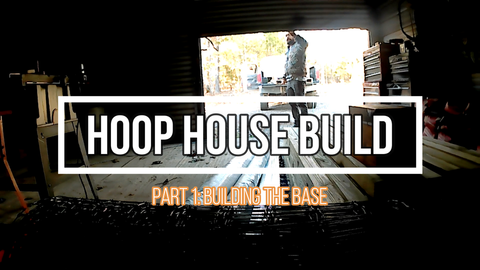 Hoop House Build: Part 1