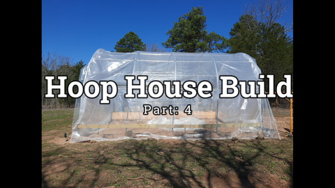 DIY Hoop House Build: Part 4 #HoopHouseDIY #FarmTek #GrowSpan